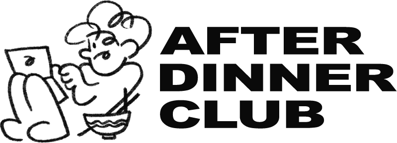AFTER DINNER CLUB